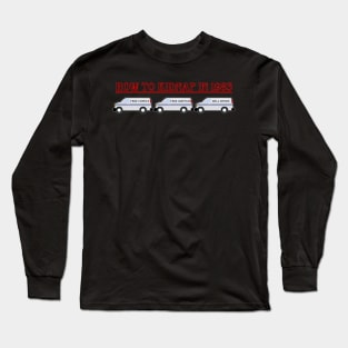 How To Kidnap In 1983 Long Sleeve T-Shirt